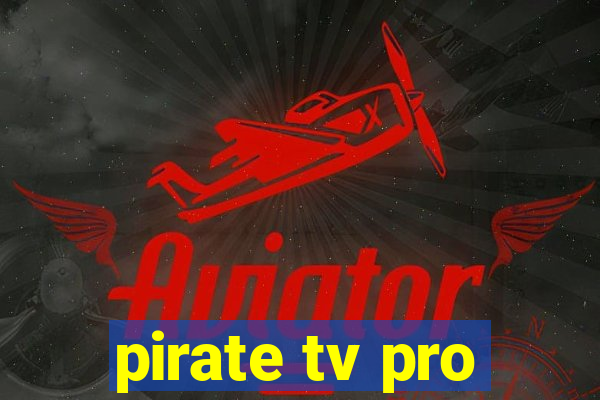 pirate tv pro